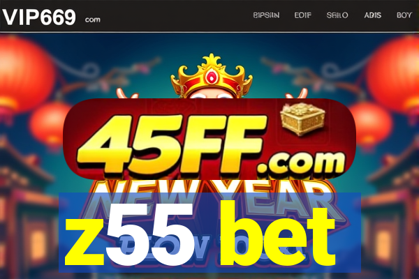 z55 bet